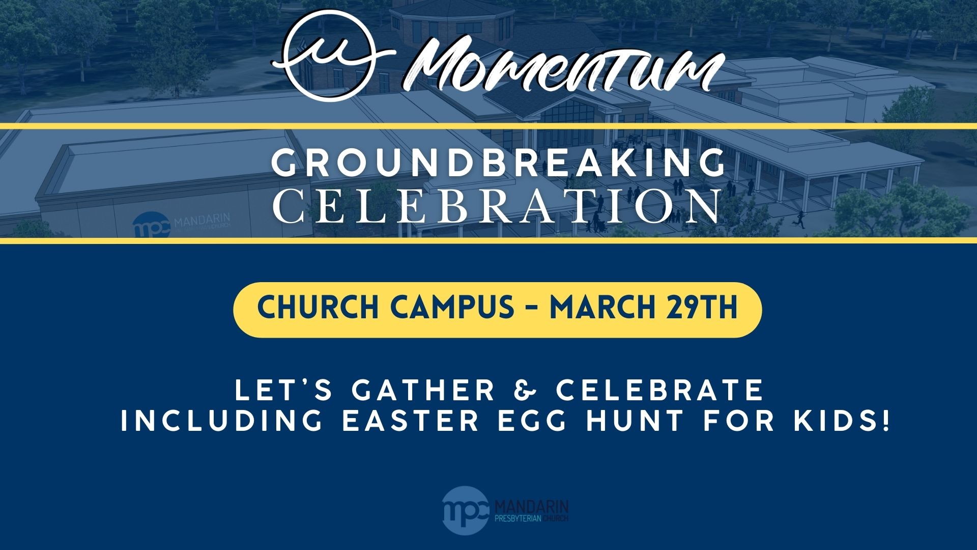 Groundbreaking Celebration

Join our 10:00am One Worship Service followed by our Momentum Groundbreaking Ceremony & Lunch Celebration!&nbsp;
